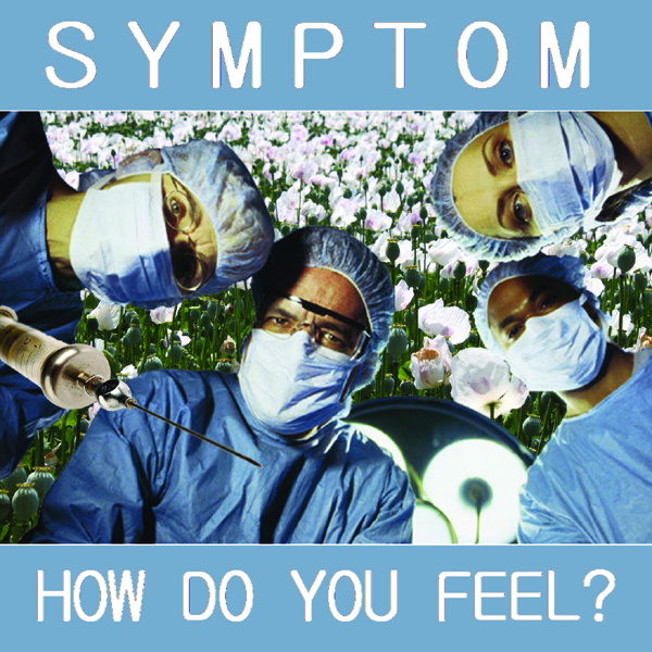 I Believe In You by Symptom released through Holier Than Thou Records